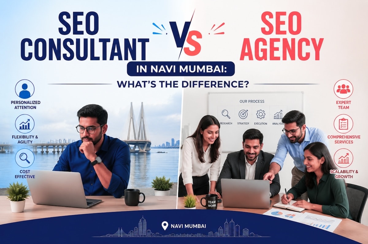 SEO Consultant vs SEO Agency in Navi Mumbai_ What's the Difference
